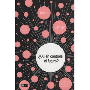 ¿QUIÉN CONTROLA EL FUTURO?