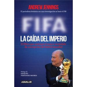FIFA: LA CAÍDA DEL IMPERIO