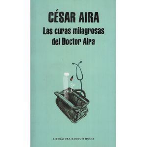LAS CURAS MILAGROSAS DEL DOCTOR AIRA
