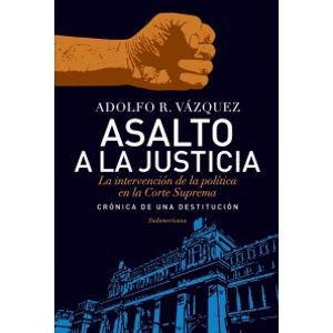 ASALTO A LA JUSTICIA