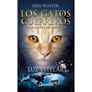 LUZ ESTELAR - LOS GATOS GUERREROS - LA NUEVA PROFECIA 4