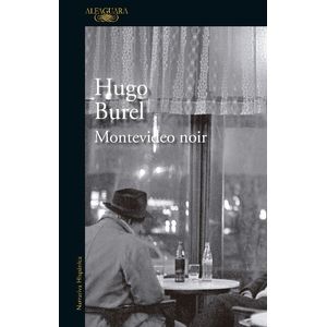 MONTEVIDEO NOIR - HUGO BUREL