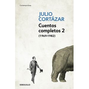 CUENTOS COMPLETOS 2 (1969 - 1983) JULIO CORTAZAR