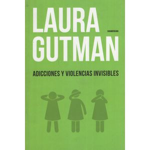 ADICCIONES Y VIOLENCIAS INVISIBLES