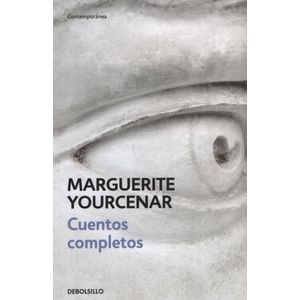 CUENTOS COMPLETOS -  YOURCENAR - DEBOLSILLO