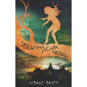 SERAFINA Y LA CAPA NEGRA