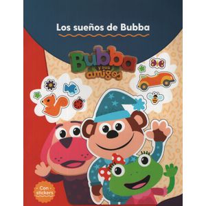 BUBBA Y SUS AMIGOS - LOS SUEÑOS DE BUBBA
