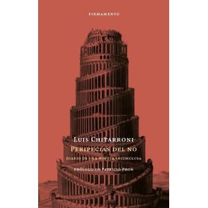 PERIPECIAS DEL NO - DIARIO DE UNA NOVELA INCONCLUSA