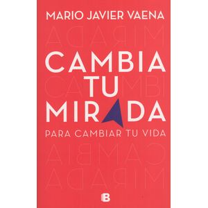 CAMBIA TU MIRADA