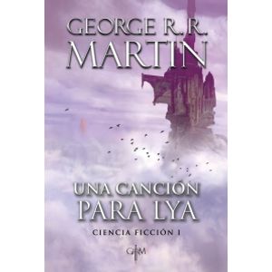 UNA CANCION PARA LYA - CIENCIA FICCION 1