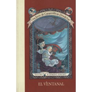 EL VENTANAL - UNA SERIE DE CATASTROFICAS DESDICHAS 3