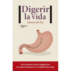 DIGERIR LA VIDA - MONTSE DE PAZ