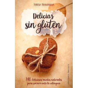 DELICIAS SIN GLUTEN - TERESA TRANFAGLIA