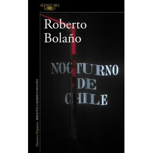 NOCTURNO DE CHILE - ROBERTO BOLAÑO