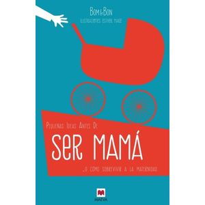 PEQUEÑAS IDEAS ANTES DE SER MAMA
