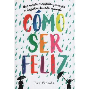 COMO SER FELIZ