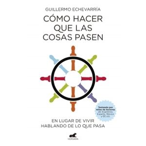 COMO HACER QUE LAS COSAS PASEN