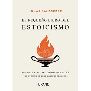 EL PEQUEÑO LIBRO DEL ESTOICISMO - JONAS SALZGEBER