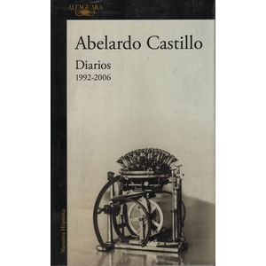 LIBRO DIARIOS 1992-2006 - ABELARDO CASTILLO