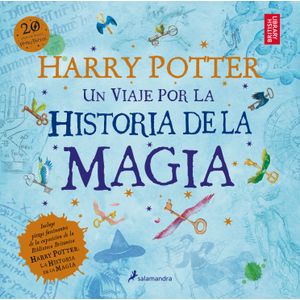 HARRY POTTER: UN VIAJE POR LA HISTORIA DE LA MAGIA
