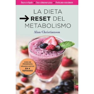 LA DIETA RESET DEL METABOLISMO - ALAN CHRISTIANSON