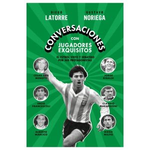CONVERSACIONES CON JUGADORES EXQUISITOS - DIEGO LATORRE - GU