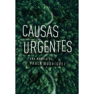 CAUSAS URGENTES - UNA NOVELA DE PAULA RODRIGUEZ