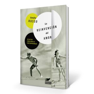 LA REINVENCION DEL AMOR - SANDRA RUSSO - DESAFIOS EMOCIONALE