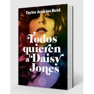 TODOS QUIEREN A DAISY JONES - TAYLOR JENKINS REID