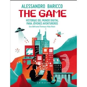 THE GAME - ALESSANDRO BARICCO - HISTORIAS DEL MUNDO DIGITAL