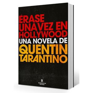 ERASE UNA VEZ EN HOLLYWOOD - QUENTIN TARANTINO
