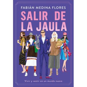 SALIR DE LA JAULA - FABIAN MEDINA FLORES
