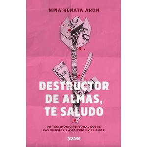 DESTRUCTOR DE ALMAS, TE SALUDO - NINA RENATA ARON