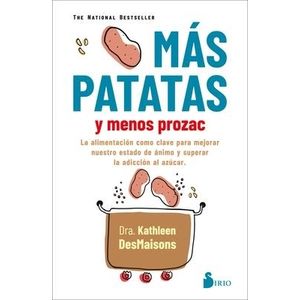 MAS PATATAS Y MENOS PROZAC - DESMAISONS