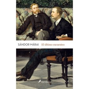 EL ULTIMO ENCUENTRO - SANDOR MARAI