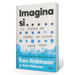LIBRO IMAGINA SI... - KEN Y KATE ROBINSON