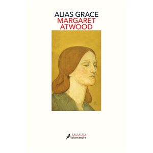 ALIAS GRACE - MARGARET ATWOOD