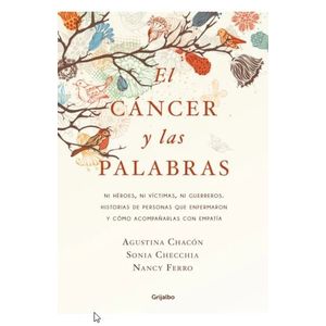 EL CANCER Y LAS PALABRAS - AGUSTINA CHACON - SONIA CHECCHIA