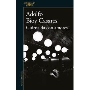 GUIRNALDA CON AMORES - ADOLOFO BIOY CASARES