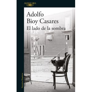 EL LADO DE LA SOMBRA - ADOLFO BIOY CASARES