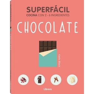 CHOCOLATE - SUPERFACIL - COCINA CON 2 - 6 INGREDIENTES