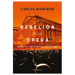 LA REBELION DE LA OPERA - CARLOS MANFRONI