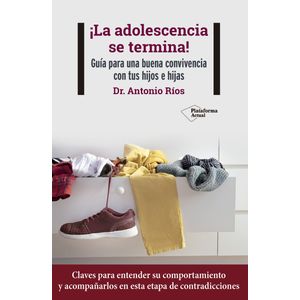 LA ADOLESCENCIA SE TERMINA! - ANTONIO RIOS