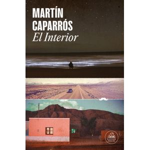 EL INTERIOR - MARTIN CAPARROS