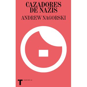 CAZADORES DE NAZIS - ANDREW NAGORSKI
