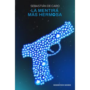 LA MENTIRA MAS HERMOSA - SEBASTIAN DE CARO