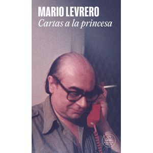 CARTAS A LA PRINCESA - MARIO LEVRERO