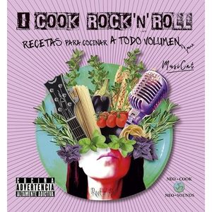 I COOK ROCK N ROLL - RECETAS PARA COCINAR A TODO VOLUMEN