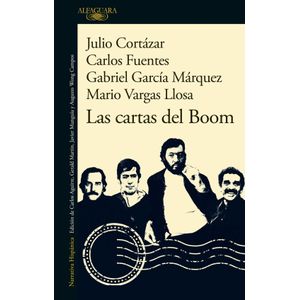 LAS CARTAS DEL BOOM - VARGAS LLOSA - CORTAZAR - GARCIA MARQU