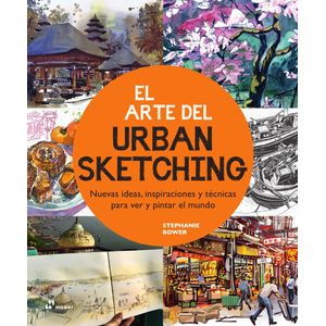 EL ARTE DEL URBAN SKETCHING - STEPHANIE BOWER